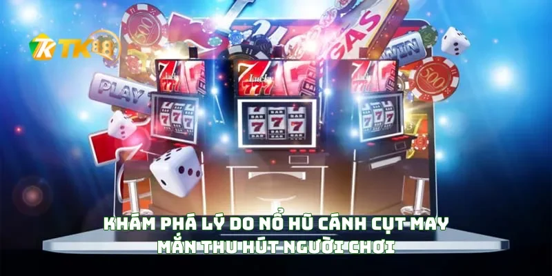 Khám Phá Lý Do Nổ Hũ Cánh Cụt May Mắn Thu Hút Người Chơi